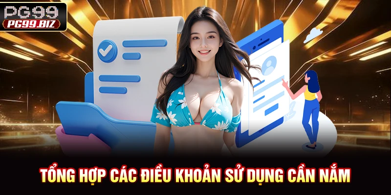Tổng hợp các điều khoản sử dụng cần nắm